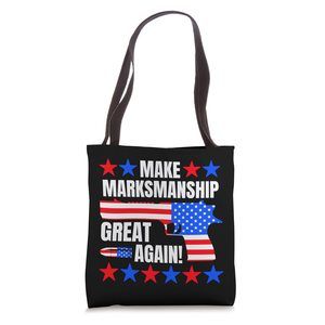 Make Marksmanship Great Again Usa Patriotic Target Shooting Tote Bag :o)